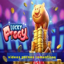 videos pornos romanticos